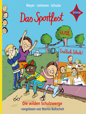 cover image of Endlich Schule! / Das Sportfest--Die wilden Schulzwerge (ungekürzt)
